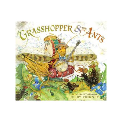 The Grasshopper & the Ants - by Jerry Pinkney (Hardcover)