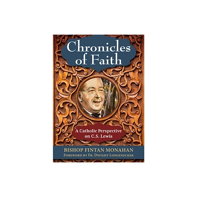 Chronicles of Faith - by Fintan Monahan (Paperback)