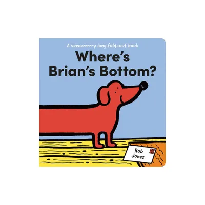 Wheres Brians Bottom? - (Very Long Fold-Out Book) by Rob Jones (Board Book)