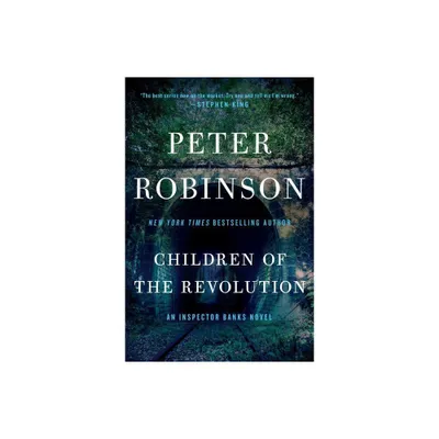 Children of the Revolution - (Inspector Banks Novels) by Peter Robinson (Paperback)