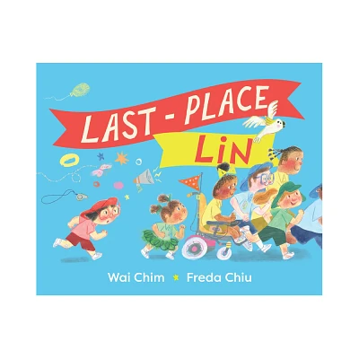 Last-Place Lin - by Wai Chim (Hardcover)