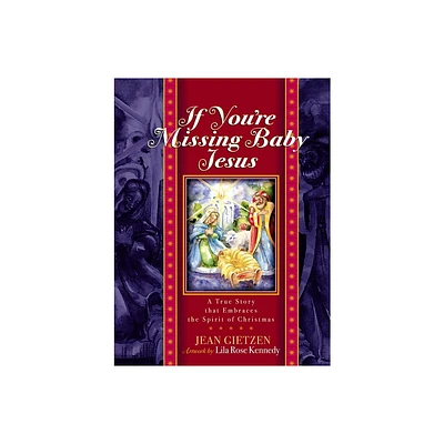 If Youre Missing Baby Jesus - by Jean Gietzen (Hardcover)