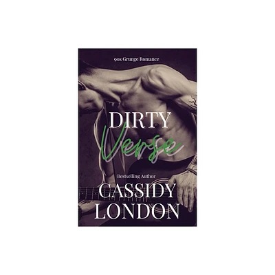 Dirty Verse - by Cassidy London (Paperback)