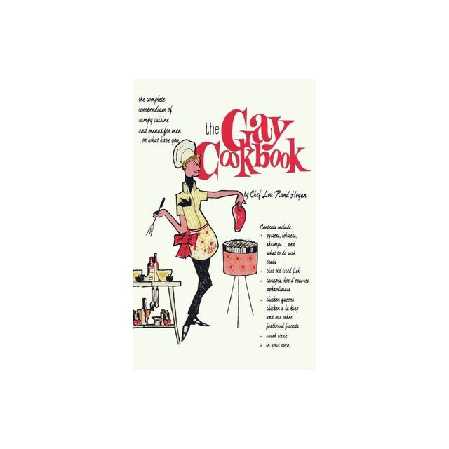 The Gay Cookbook - by Chef Lou Rand Hogan (Hardcover)