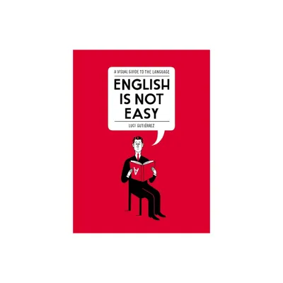 English Is Not Easy - by Luci Gutirrez (Paperback)