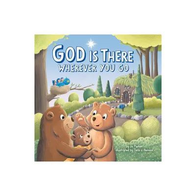 God Is There Wherever You Go - by Jo Parker (Board Book)