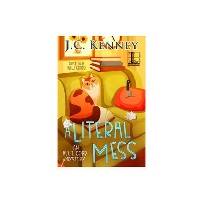 A Literal Mess - (An Allie Cobb Mystery) by J C Kenney (Paperback)