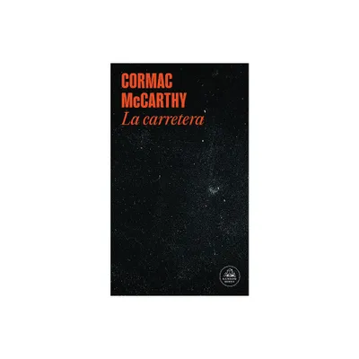 La Carretera / The Road - by Cormac McCarthy (Paperback)