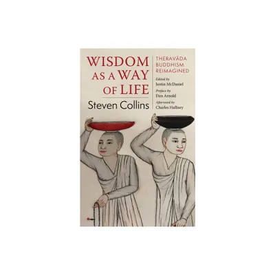 Wisdom as a Way of Life - by Steven Collins (Paperback)