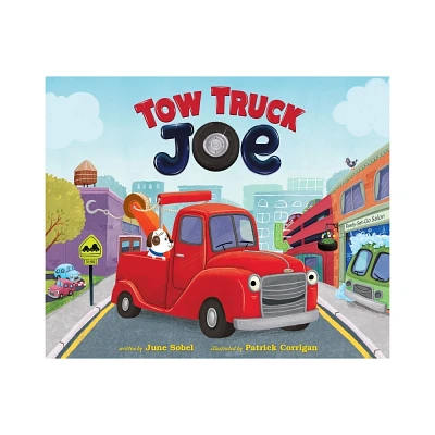 Tow Truck Joe - by June Sobel (Hardcover)