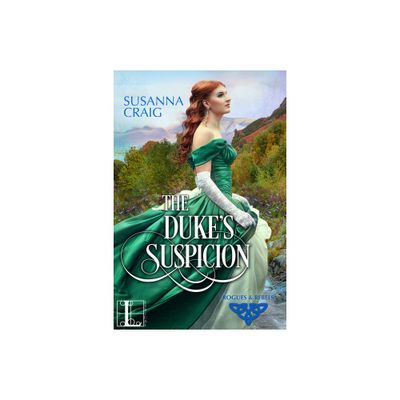 The Dukes Suspicion - (Rogues and Rebels) by Susanna Craig (Paperback)