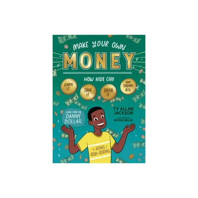 Make Your Own Money - by Ty Allan Jackson (Paperback)