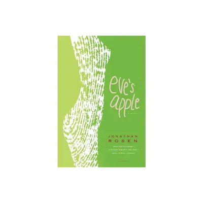 Eves Apple - by Jonathan Rosen (Paperback)