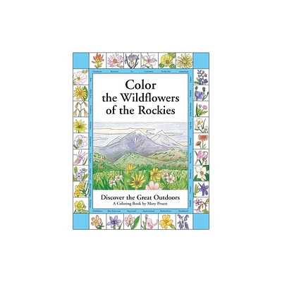 Color the Wildflowers of the Rockies - (Pruett) (Paperback)