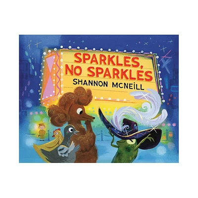 Sparkles, No Sparkles - by Shannon McNeill (Hardcover)