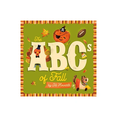 The ABCs of Fall - by Jill Howarth (Board Book)