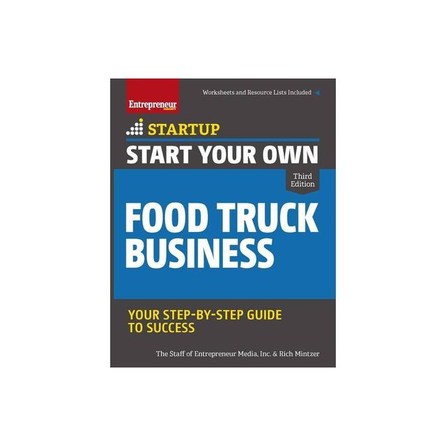 Start Your Own Food Truck Business - (Startup) 3rd Edition by The Staff of Entrepreneur Media & Rich Mintzer (Paperback)