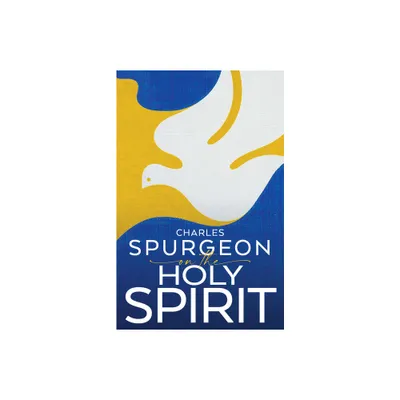 Spurgeon on the Holy Spirit - by Charles H Spurgeon (Paperback)