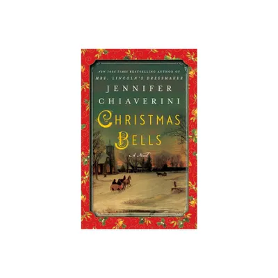 Christmas Bells (Paperback) - by Jennifer Chiaverini
