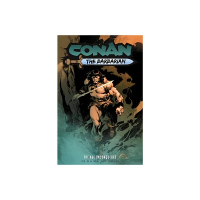 Conan the Barbarian: The Age Unconquered Vol.3 - by Jim Zub (Paperback)