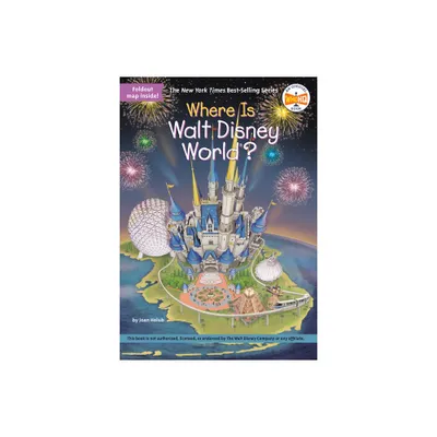 Where Is Walt Disney World? - (Where Is...?) by Joan Holub (Paperback)