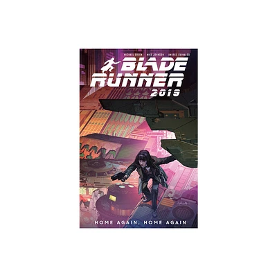 Blade Runner 2019: Vol. 3: Home Again, Home Again (Graphic Novel) - by Michael Green & Mike Johnson (Paperback)