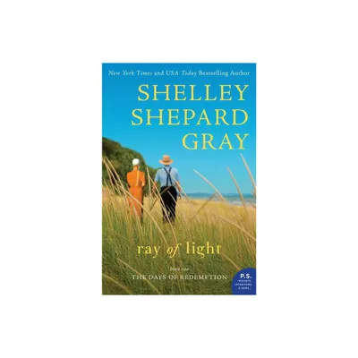 Ray of Light - (Days of Redemption) by Shelley Shepard Gray (Paperback)