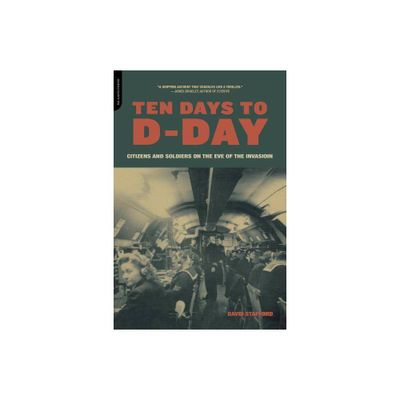 Ten Days to D-Day - by David Stafford (Paperback)