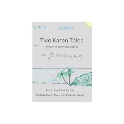 Two Karen Tales - by Lah Say & The Lei Soe (Hardcover)