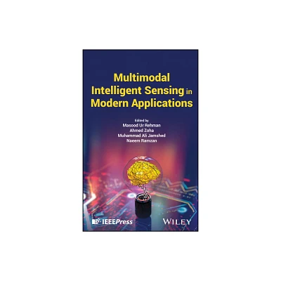 Multimodal Intelligent Sensing in Modern Applications - by Masood Ur Rehman & Ahmed Zoha & Muhammad Ali Jamshed & Naeem Ramzan (Hardcover)