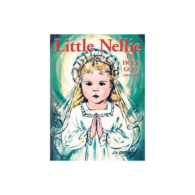 Little Nellie of Holy God - by M Dominic (Paperback)