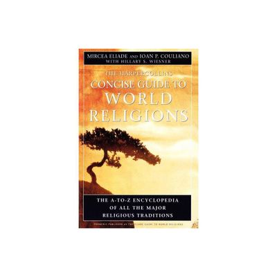 HarperCollins Concise Guide to World Religions - Annotated by Ioan P Couliano & Mircea Eliade (Paperback)