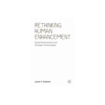 Rethinking Human Enhancement - by Laura Y Cabrera (Hardcover)