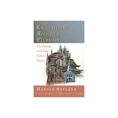 Encountering Religious Pluralism - by Harold Netland (Paperback)