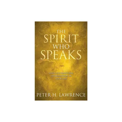 The Spirit Who Speaks - by Peter Lawrence (Paperback)