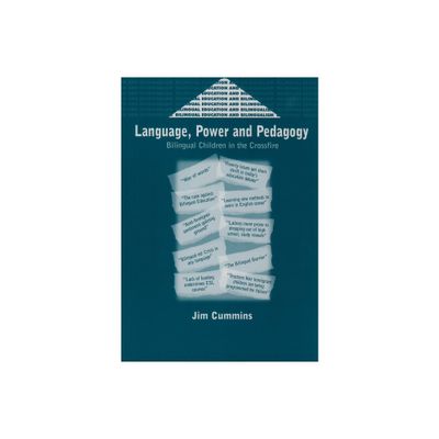 Language, Power and Pedagogy - (Bilingual Education & Bilingualism) by Jim Cummins (Paperback)