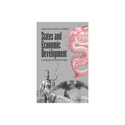 States and Economic Development - by Linda Weiss & John Hobson (Paperback)