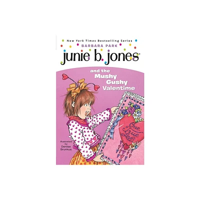 Junie B. Jones and the Mushy Gushy Valen ( Junie B. Jones) (Reissue) (Paperback) by Barbara Park