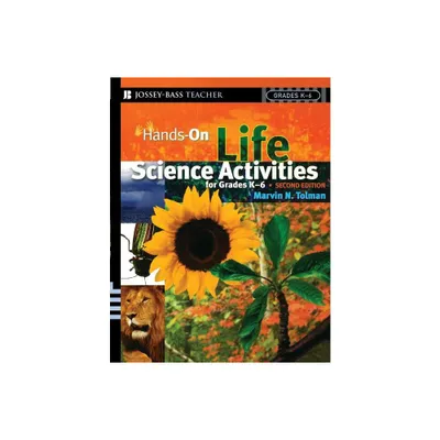 Hands-On Life Science Activities for Grades K-6 - (J-B Ed: Hands on) 2nd Edition by Marvin N Tolman (Paperback)