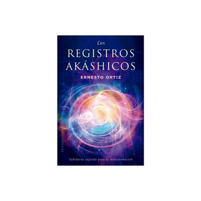 Registros Akshicos, Los. Sabidura Sagrada - by Ernesto Ortiz (Paperback)