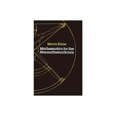 Mathematics for the Nonmathematician - (Dover Books on Mathematics) by Morris Kline (Paperback)