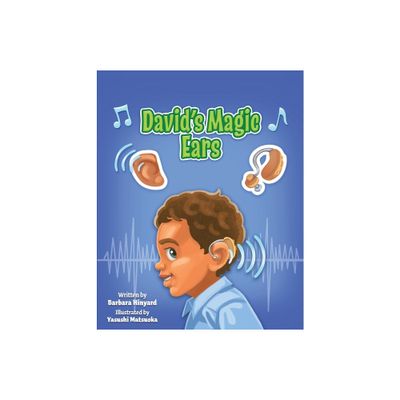 Davids Magic Ears - by Barbara Marie Hinyard (Paperback)