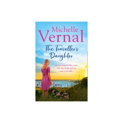 The Travellers Daughter - by Michelle Vernal (Paperback)