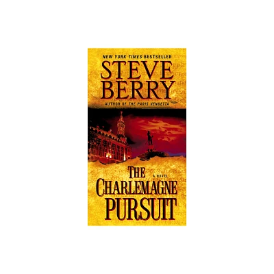 The Charlemagne Pursuit (Reprint) (Paperback) by Steve Berry