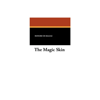 The Magic Skin - by Honore De Balzac (Hardcover)