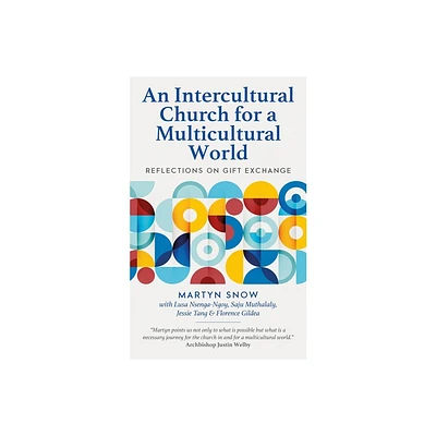 An Intercultural Church for a Multicultural World - by Martyn Snow (Paperback)