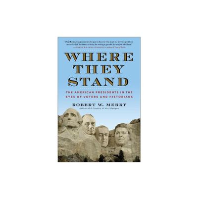 Where They Stand - by Robert W Merry (Paperback)