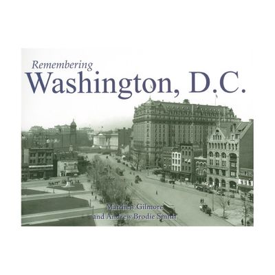 Remembering Washington, D.C. - (Paperback)