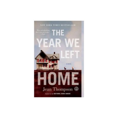 The Year We Left Home - by Jean Thompson (Paperback)