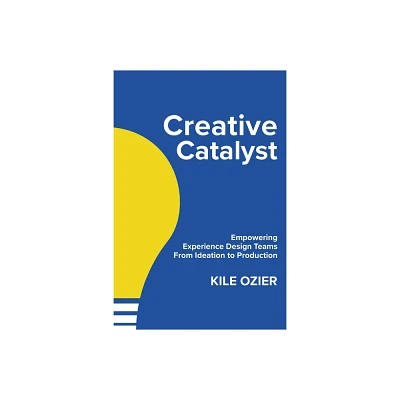 Creative Catalyst - by Kile Ozier (Paperback)